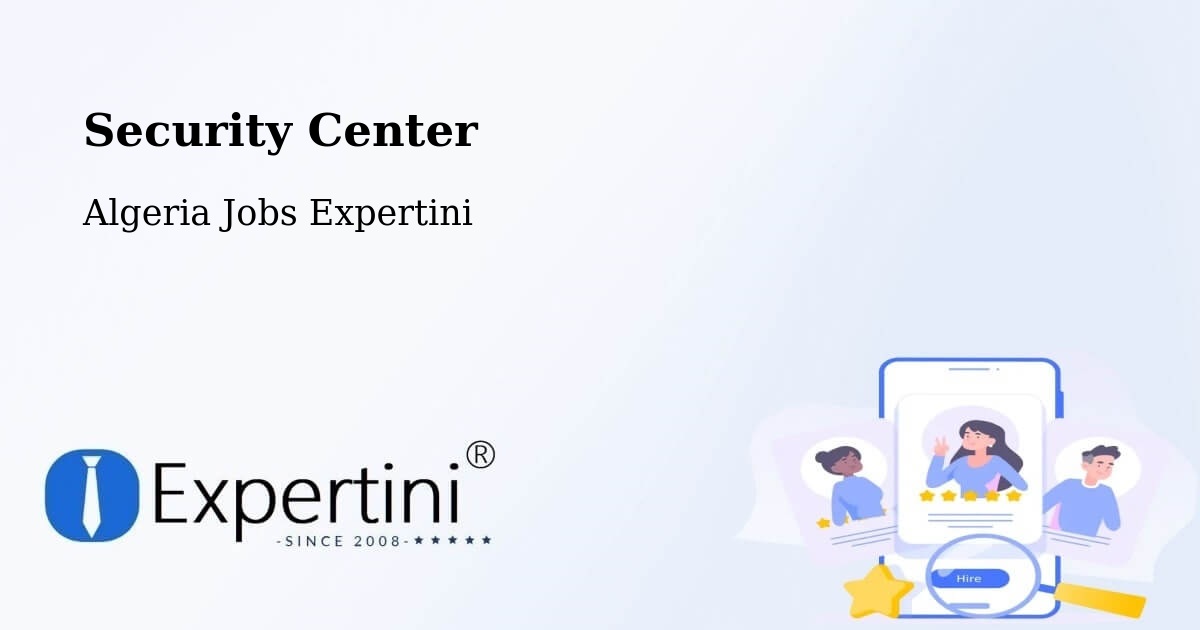 Security & Compliance – Rouached - Algeria Jobs Expertini